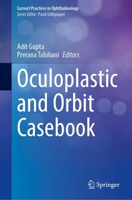 Abbildung von Gupta / Tahiliani | Oculoplastic and Orbit Casebook | 1. Auflage | 2024 | beck-shop.de