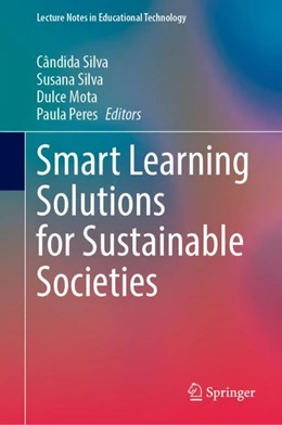 Abbildung von Silva / Mota | Smart Learning Solutions for Sustainable Societies | 1. Auflage | 2024 | beck-shop.de