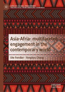 Abbildung von Fendler / Chang | Asia-Afria- Multifaceted Engagement in the Contemporary World | 1. Auflage | 2024 | beck-shop.de