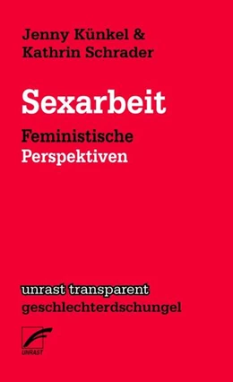 Abbildung von Künkel / Schrader | Sexarbeit | 1. Auflage | 2024 | beck-shop.de