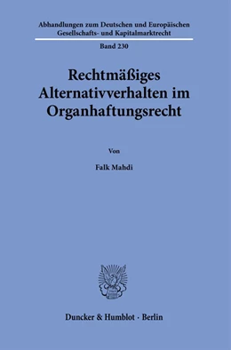 Abbildung von Mahdi | Rechtmäßiges Alternativverhalten im Organhaftungsrecht. | 1. Auflage | 2024 | 230 | beck-shop.de