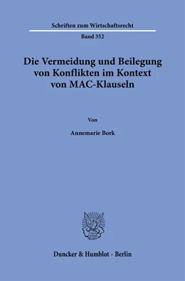 Abbildung von Bork | Die Vermeidung und Beilegung von Konflikten im Kontext von MAC-Klauseln. | 1. Auflage | 2024 | 352 | beck-shop.de