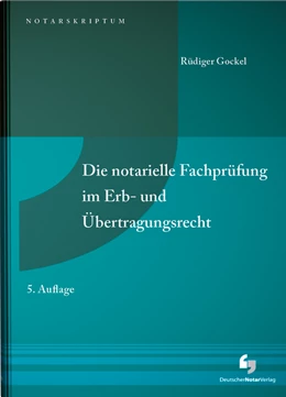 Abbildung von Gockel | Die notarielle Fachprüfung im Erb- und Übertragungsrecht | 5. Auflage | 2024 | beck-shop.de