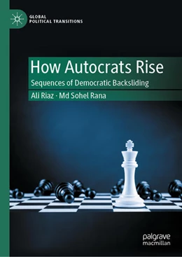 Abbildung von Riaz / Rana | How Autocrats Rise | 1. Auflage | 2024 | beck-shop.de