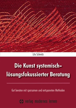 Abbildung von Schmitz | Die Kunst systemisch-lösungsfokussierter Beratung | 1. Auflage | 2024 | beck-shop.de
