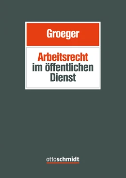 Abbildung von Groeger | Arbeitsrecht im öffentlichen Dienst | 4. Auflage | 2025 | beck-shop.de