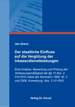 Abbildung von Greve | Der staatliche Einfluss auf die Vergütung der Inkassodienstleistungen | 1. Auflage | 2024 | 1 | beck-shop.de
