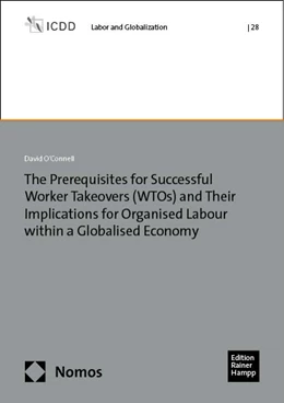 Abbildung von O'Connell | The Prerequisites for Successful Worker Takeovers (WTOs) and Their Implications for Organised Labour within a Globalised Economy | 1. Auflage | 2024 | 28 | beck-shop.de