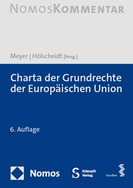 Abbildung von Meyer / Hölscheidt | Charta der Grundrechte der Europäischen Union | 6. Auflage | 2024 | beck-shop.de