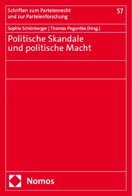 Abbildung von Schönberger / Poguntke | Politische Skandale und politische Macht | 1. Auflage | 2024 | 57 | beck-shop.de