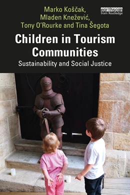 Abbildung von Koscak / Knezevic | Children in Tourism Communities | 1. Auflage | 2024 | beck-shop.de