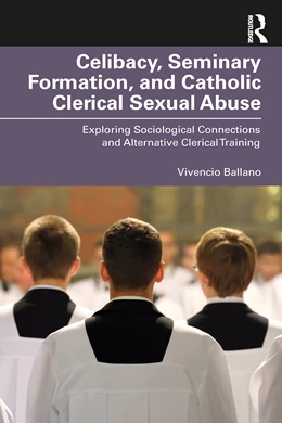 Abbildung von Ballano | Celibacy, Seminary Formation, and Catholic Clerical Sexual Abuse | 1. Auflage | 2024 | beck-shop.de