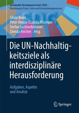 Abbildung von Beier / Hense | Die UN-Nachhaltigkeitsziele als interdisziplinäre Herausforderung | 1. Auflage | 2024 | beck-shop.de