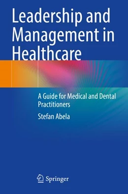 Abbildung von Abela | Leadership and Management in Healthcare | 1. Auflage | 2024 | beck-shop.de