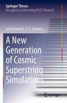 Abbildung von Correira | A New Generation of Cosmic Superstring Simulations | 1. Auflage | 2024 | beck-shop.de