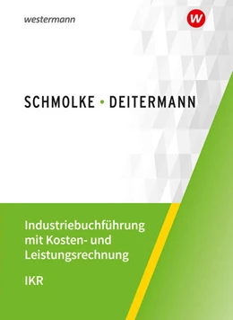 Abbildung von Flader / Deitermann | Industriebuchführung mit Kosten- und Leistungsrechnung - IKR. Schülerband | 45. Auflage | 2024 | beck-shop.de