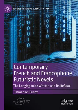 Abbildung von Buzay | Contemporary French and Francophone Futuristic Novels | 1. Auflage | 2024 | beck-shop.de