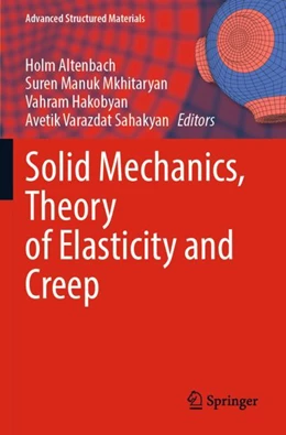 Abbildung von Altenbach / Mkhitaryan | Solid Mechanics, Theory of Elasticity and Creep | 1. Auflage | 2024 | 185 | beck-shop.de