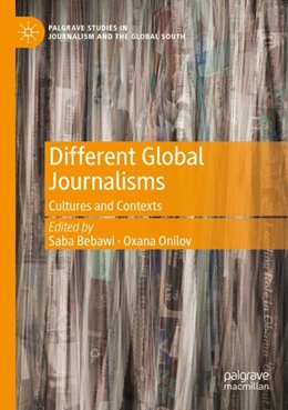 Abbildung von Bebawi / Onilov | Different Global Journalisms | 1. Auflage | 2024 | beck-shop.de
