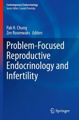 Abbildung von Chung / Rosenwaks | Problem-Focused Reproductive Endocrinology and Infertility | 1. Auflage | 2024 | beck-shop.de