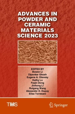 Abbildung von Li / Ghosh | Advances in Powder and Ceramic Materials Science 2023 | 1. Auflage | 2024 | beck-shop.de