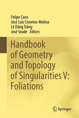 Abbildung von Cano / Cisneros-Molina | Handbook of Geometry and Topology of Singularities V: Foliations | 1. Auflage | 2024 | beck-shop.de