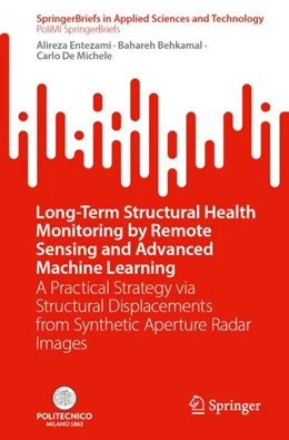 Abbildung von Entezami / Behkamal | Long-Term Structural Health Monitoring by Remote Sensing and Advanced Machine Learning | 1. Auflage | 2024 | beck-shop.de