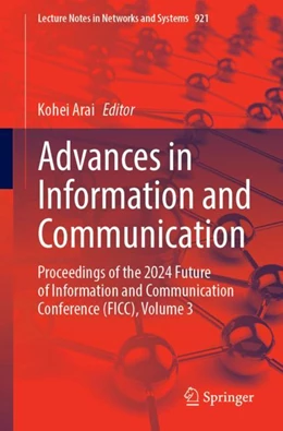 Abbildung von Arai | Advances in Information and Communication | 1. Auflage | 2024 | 921 | beck-shop.de