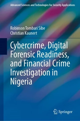Abbildung von Sibe / Kaunert | Cybercrime, Digital Forensic Readiness, and Financial Crime Investigation in Nigeria | 1. Auflage | 2024 | beck-shop.de