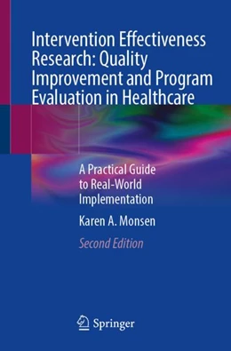 Abbildung von Monsen | Intervention Effectiveness Research: Quality Improvement and Program Evaluation in Healthcare | 2. Auflage | 2024 | beck-shop.de