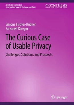 Abbildung von Fischer-Hübner / Karegar | The Curious Case of Usable Privacy | 1. Auflage | 2024 | beck-shop.de