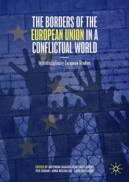 Abbildung von Michalski / Bakardjieva Engelbrekt | The Borders of the European Union in a Conflictual World | 1. Auflage | 2024 | beck-shop.de