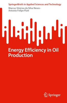 Abbildung von da Silva Neves / Flutt | Energy Efficiency in Oil Production | 1. Auflage | 2024 | beck-shop.de