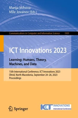Abbildung von Mihova / Jovanov | ICT Innovations 2023. Learning: Humans, Theory, Machines, and Data | 1. Auflage | 2024 | 1991 | beck-shop.de