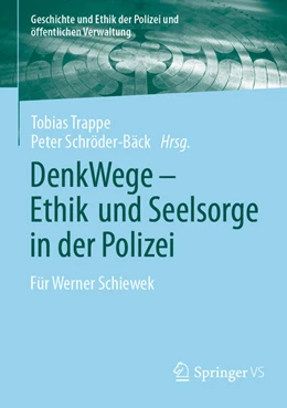 Abbildung von Trappe / Schröder-Bäck | DenkWege - Ethik und Seelsorge in der Polizei | 1. Auflage | 2023 | beck-shop.de