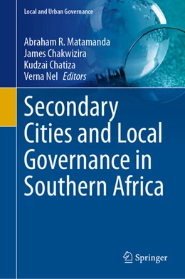 Abbildung von Matamanda / Chakwizira | Secondary Cities and Local Governance in Southern Africa | 1. Auflage | 2024 | beck-shop.de