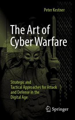 Abbildung von Kestner | The Art of Cyber Warfare | 1. Auflage | 2024 | beck-shop.de