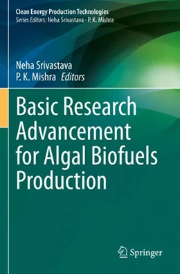 Abbildung von Srivastava / Mishra | Basic Research Advancement for Algal Biofuels Production | 1. Auflage | 2024 | beck-shop.de