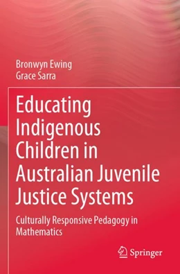 Abbildung von Ewing / Sarra | Educating Indigenous Children in Australian Juvenile Justice Systems | 1. Auflage | 2024 | beck-shop.de