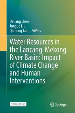 Abbildung von Chen / Liu | Water Resources in the Lancang-Mekong River Basin: Impact of Climate Change and Human Interventions | 1. Auflage | 2024 | beck-shop.de