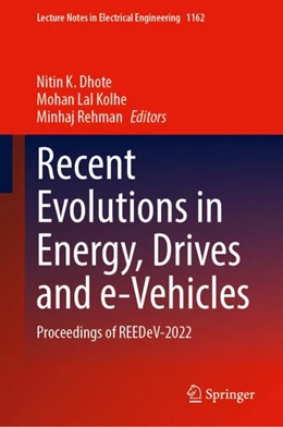 Abbildung von Dhote / Kolhe | Recent Evolutions in Energy, Drives and e-Vehicles | 1. Auflage | 2024 | 1162 | beck-shop.de