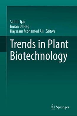 Abbildung von Ijaz / Ul Haq | Trends in Plant Biotechnology | 1. Auflage | 2024 | beck-shop.de
