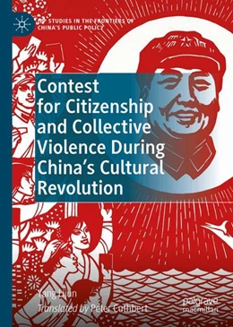 Abbildung von Lijun | Contest for Citizenship and Collective Violence during China’s Cultural Revolution | 1. Auflage | 2024 | beck-shop.de