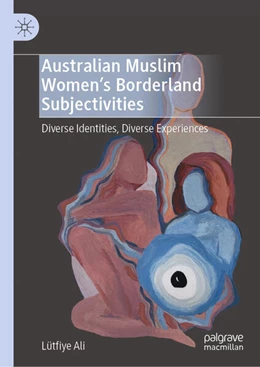 Abbildung von Ali | Australian Muslim Women's Borderland Subjectivities | 1. Auflage | 2024 | beck-shop.de