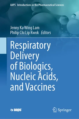 Abbildung von Lam / Kwok | Respiratory Delivery of Biologics, Nucleic Acids, and Vaccines | 1. Auflage | 2024 | beck-shop.de