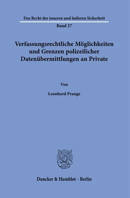 Abbildung von Prange | Verfassungsrechtliche Möglichkeiten und Grenzen polizeilicher Datenübermittlungen an Private. | 1. Auflage | 2024 | beck-shop.de