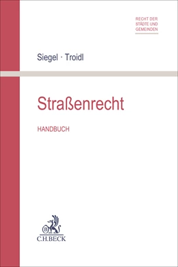 Abbildung von Siegel / Troidl | Straßenrecht | 1. Auflage | 2025 | beck-shop.de