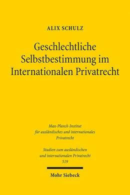 Abbildung von Schulz | Geschlechtliche Selbstbestimmung im Internationalen Privatrecht | 1. Auflage | 2024 | 519 | beck-shop.de