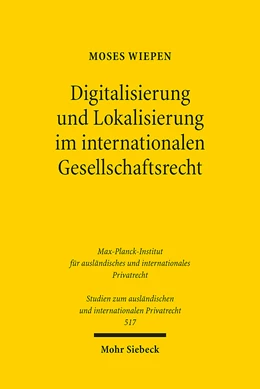 Abbildung von Wiepen | Digitalisierung und Lokalisierung im internationalen Gesellschaftsrecht | 1. Auflage | 2024 | 517 | beck-shop.de