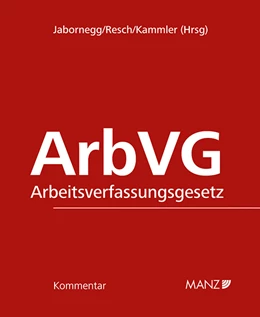 Abbildung von Jabornegg / Resch | Kommentar zum Arbeitsverfassungsgesetz | 1. Auflage | 2024 | beck-shop.de